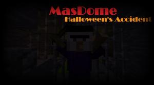 Descarca MasDome: Halloween's Accident pentru Minecraft 1.12.2