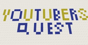 Descarca The Youtuber's Quest pentru Minecraft 1.11.2