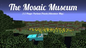 Descarca The Mosaic Museum pentru Minecraft 1.12