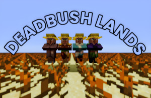 Descarca Deadbush Lands pentru Minecraft 1.16.5