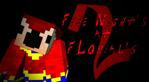 Descarca Five Night's At Florial's 2: Ending All pentru Minecraft 1.19.4
