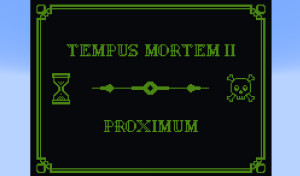 Descarca Tempus Mortem II: Proximum pentru Minecraft 1.21.4